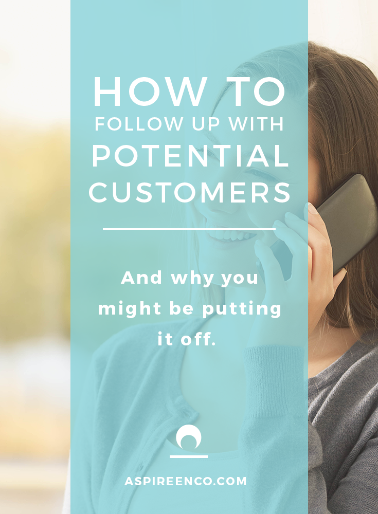 How to follow up with potential customers and why you might be putting it off.
