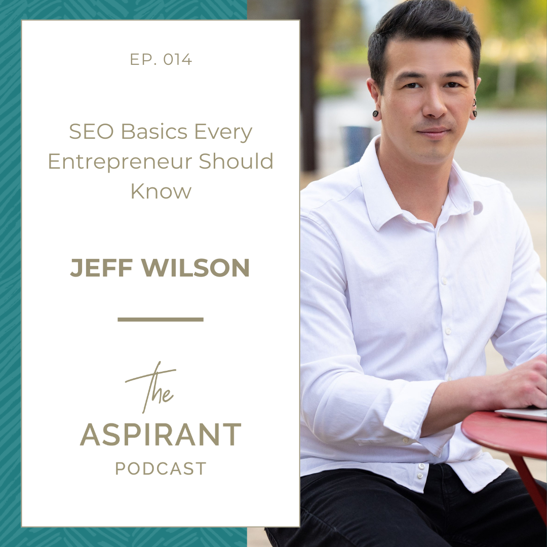 SEO Basics Every Entrepreneur Should Know with Jeff Wilson